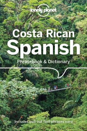 Lonely Planet Costa Rican Spanish Phrasebook & Dictionary by Various