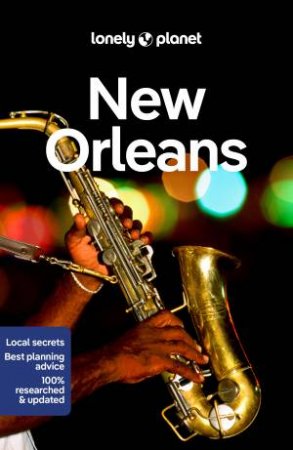 Lonely Planet: New Orleans 9th Ed by Various