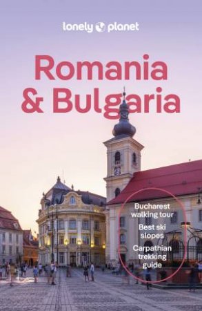 Lonely Planet Romania & Bulgaria by Lonely Planet