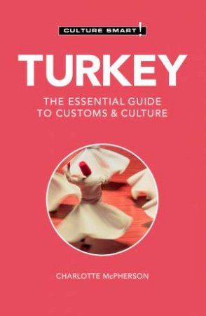 Turkey - Culture Smart! by Charlotte McPherson