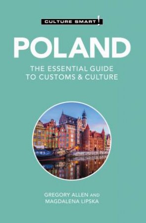 Poland - Culture Smart! by Gregory Allen & Magdalena Lipska