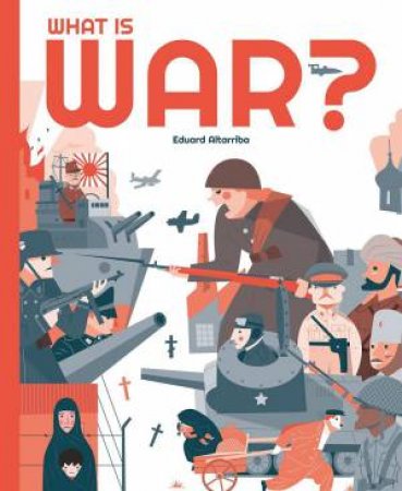 What is War? by EDUARD ALTARRIBA