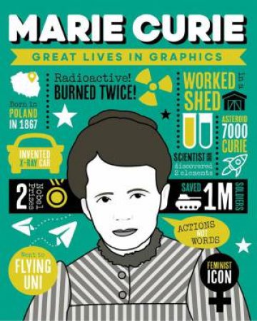 Great Lives in Graphics: Marie Curie by BUTTON BOOKS