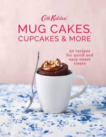 Cath Kidston Mug Cakes, Cupcakes And More by Cath Kidston