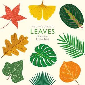 The Little Guide To Leaves by Tom Frost