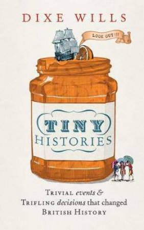 Tiny History by Dixe Wills