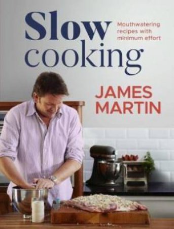 Slow Cooking by James Martin