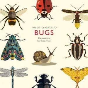 The Little Guide To Bugs by Tom Frost