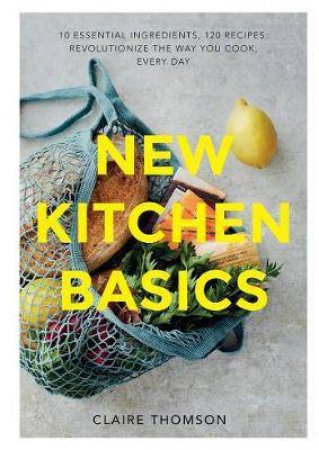 New Kitchen Basics by Claire Thomson