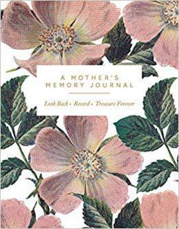 A Mother's Memory Journal by Various