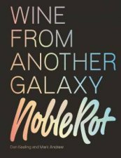 The Noble Rot Book Wine From Another Galaxy