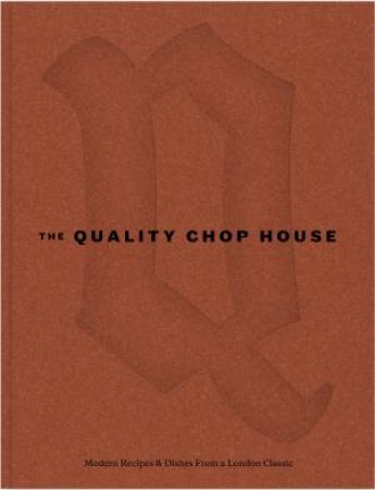 Quality Chop House by Will Lander & Shaun Searley & Dan Morgenthau