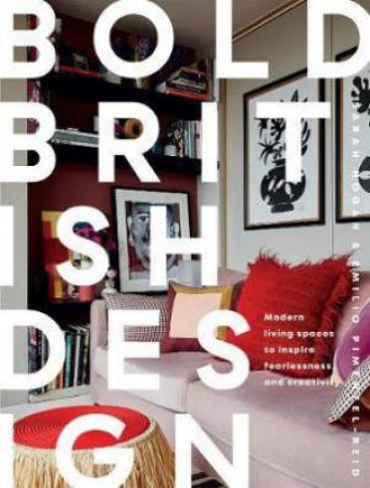 Bold British Design by Emilio Pimentel-Reid & Sarah Hogan