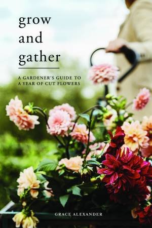 Grow And Gather by Grace Alexander