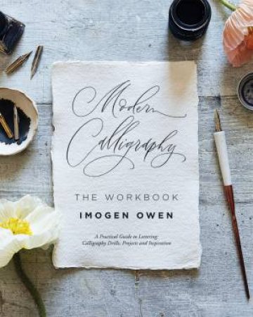 Modern Calligraphy: The Workbook by Imogen Owen