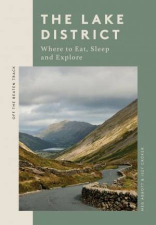 The Lake District by Meg Abbott & Issy Croker