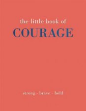 The Little Book Of Courage