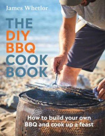 The DIY BBQ Cookbook by James Whetlor