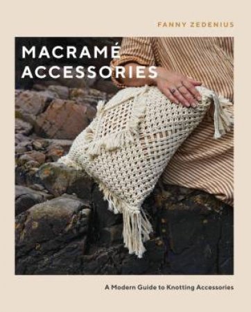 Macram Accessories by Fanny Zedenius