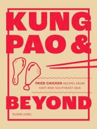 Kung Pao and Beyond by Susan Jung