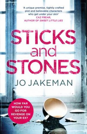 Sticks And Stones by Jo Jakeman