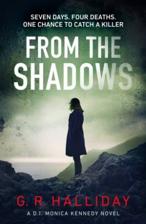 From The Shadows by G.R. Halliday