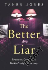 The Better Liar