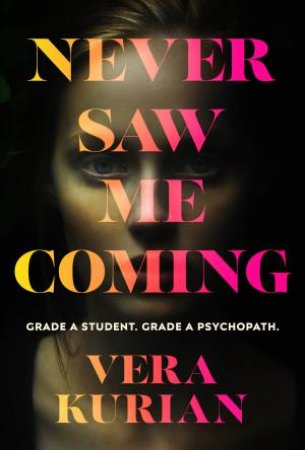 Never Saw Me Coming by Vera Kurian