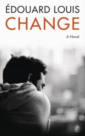 Change by Edouard Louis