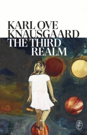 The Third Realm by Karl Ove Knausgaard