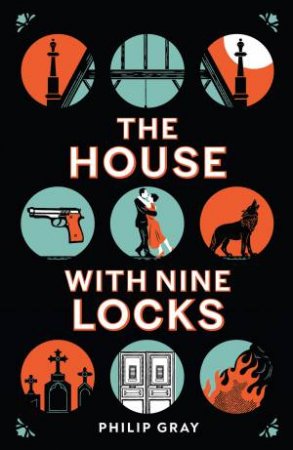 The House with Nine Locks by Philip Gray