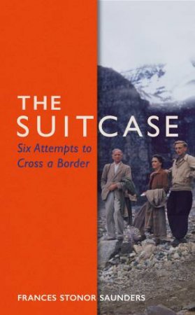 The Suitcase by Frances Stonor Saunders