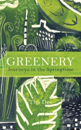 Greenery by Tim Dee