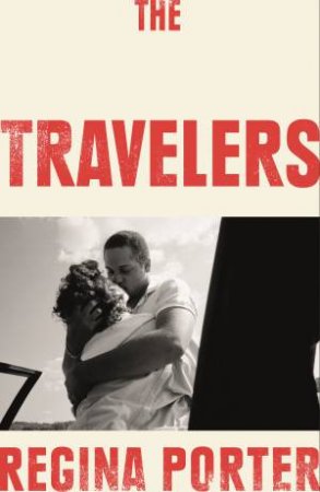 The Travelers by Regina Porter