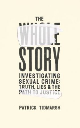 The Whole Story by Patrick Tidmarsh