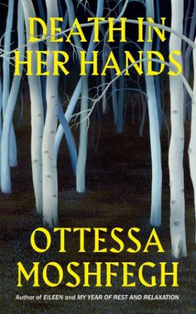 Death In Her Hands by Ottessa Moshfegh