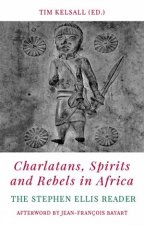Charlatans Spirits And Rebels In Africa