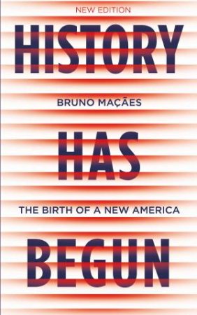 History Has Begun by Bruno Macaes