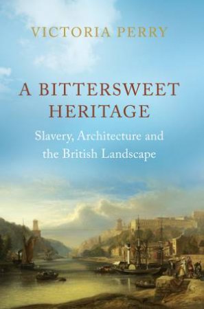 A Bittersweet Heritage by Victoria Perry