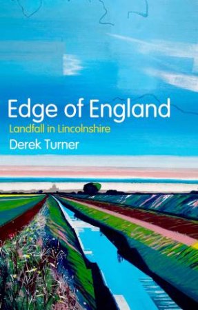 Edge Of England by Derek Turner