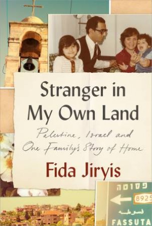 Stranger In My Own Land by Fida Jiryis