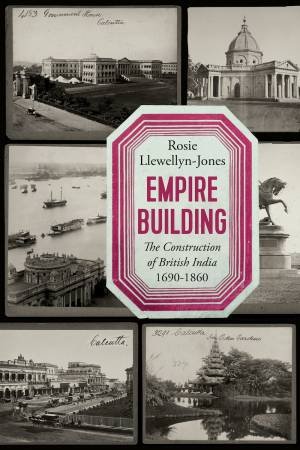 Empire Building by Rosie Llewellyn-Jones