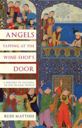 Angels Tapping at the Wine-Shops Door by Rudi Matthee