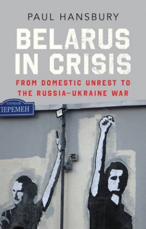 Belarus in Crisis by Paul Hansbury