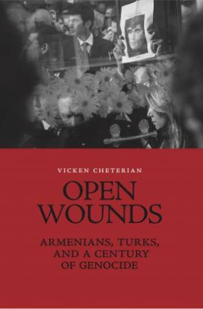 Open Wounds by Vicken Cheterian