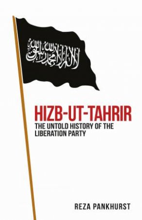 Hizb-ut-Tahrir by Reza Pankhurst