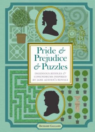 Pride & Prejudice & Puzzles by Richard Wolfrick Galland