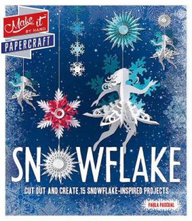 Make It: Snowflake by Paula Pascual