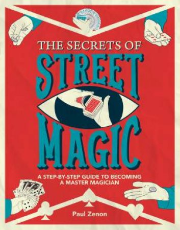 Paul Zenon Street Magic, Secrets of by Paul Zenon