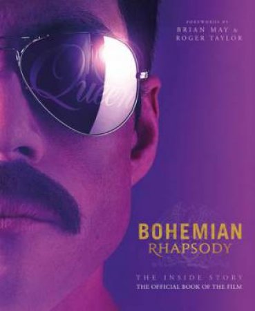 Bohemian Rhapsody: The Inside Story by Owen Williams